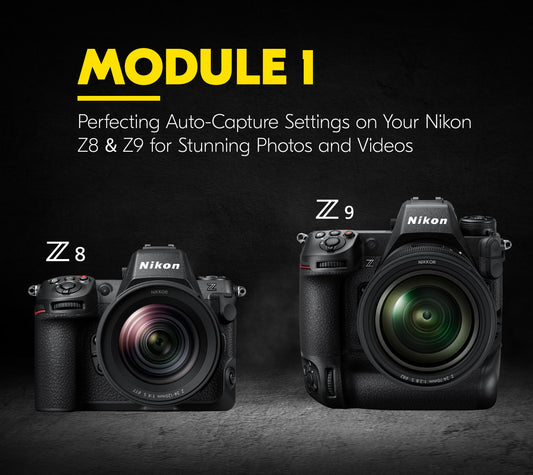 Module 1 | Mastering Auto Capture: Perfecting Auto-Capture Settings on Your Nikon Z8 & Z9 for Stunning Photos and Videos